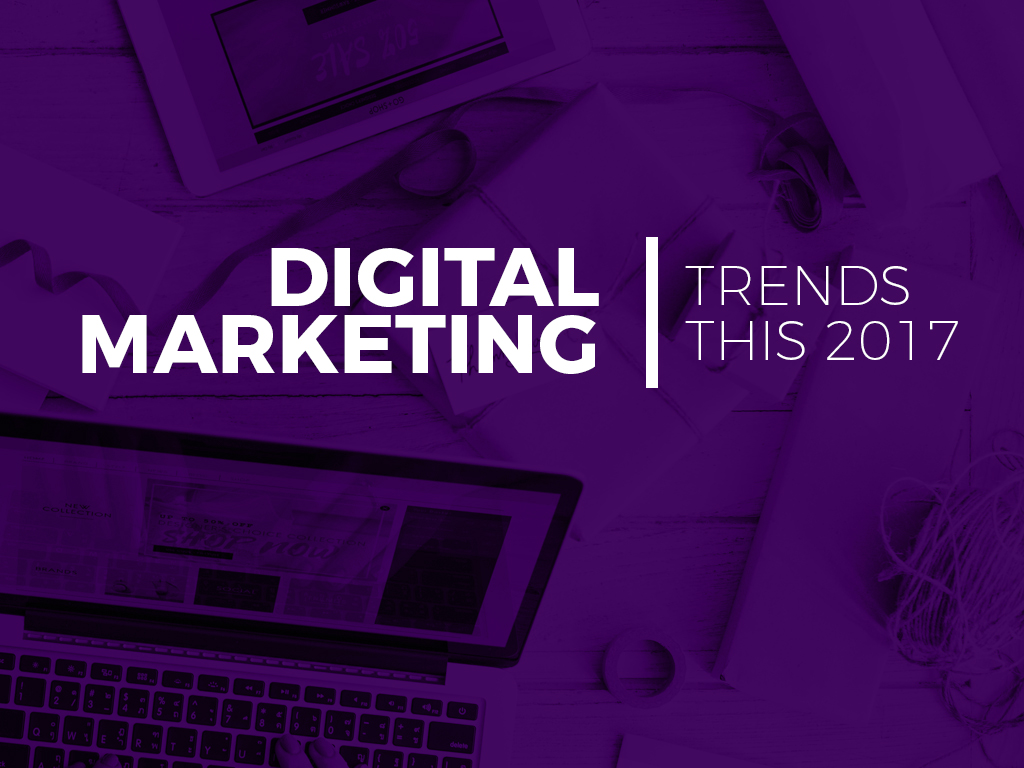 Digital Marketing Trends 2017