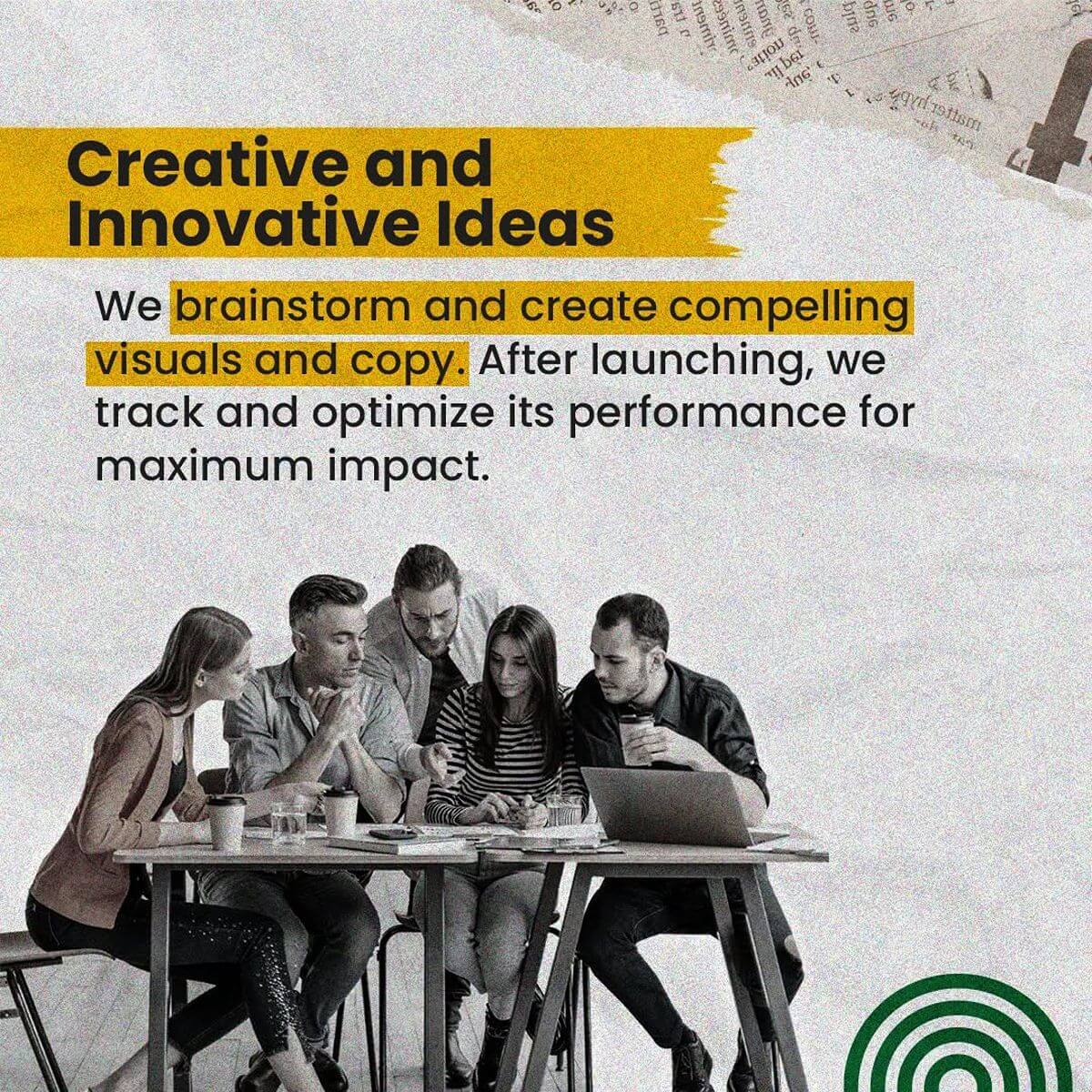 Creative team collaborating around a table with messaging about brainstorming visuals and copy, then tracking and optimizing performance