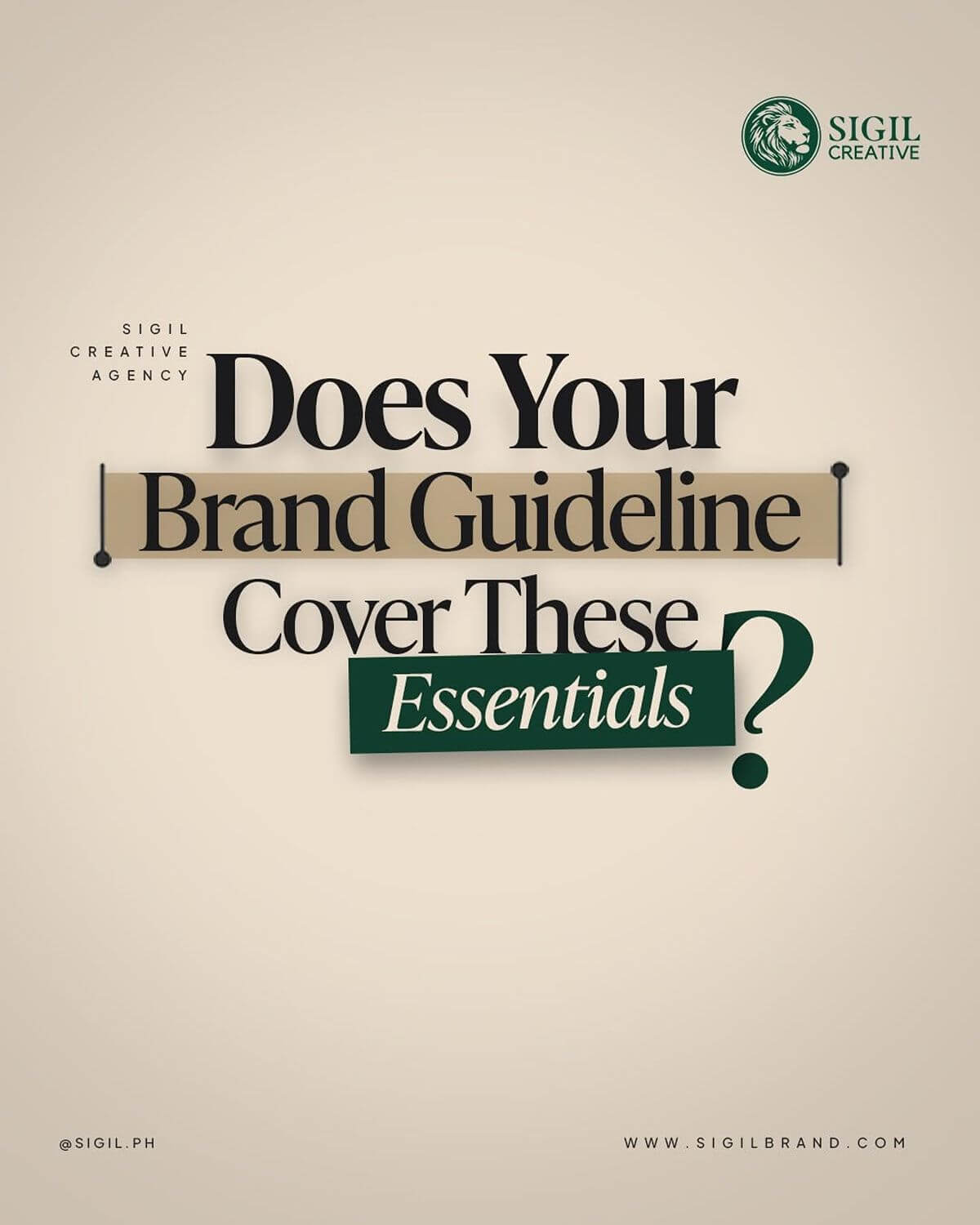 Sigil Creative graphic asking whether a brand guideline covers the essential elements needed for consistent creative direction