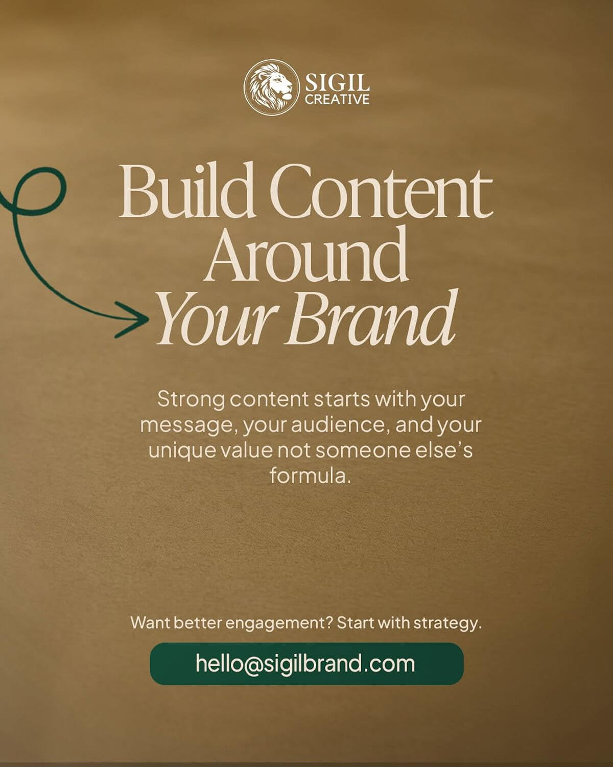 Sigil Creative graphic encouraging brands to build content around their message, audience, and unique value to strengthen engagement